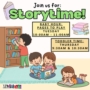 Storytimes! Pages to Play, Tuesdays at 10:00AM, Toddler Time, Thursdays at 9:30am and 10:30am